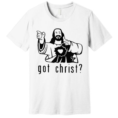 Got Christ Premium T-Shirt