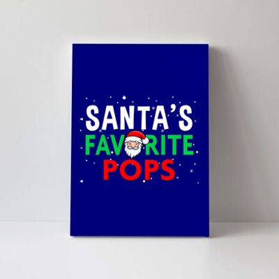 Grandpa Christmas Great Gift SantaS Favorite Pops Funny Gift Canvas