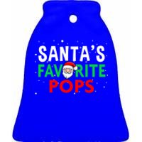 Grandpa Christmas Great Gift SantaS Favorite Pops Funny Gift Ceramic Bell Ornament