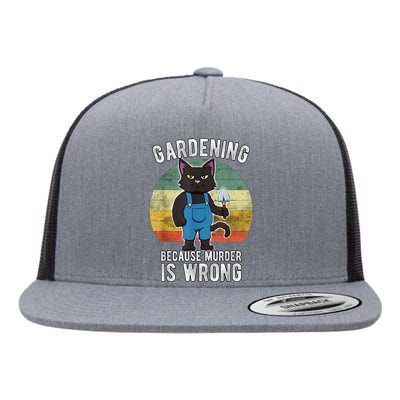 Gardener Cat Gardening Because Murder Is Wrong Flat Bill Trucker Hat