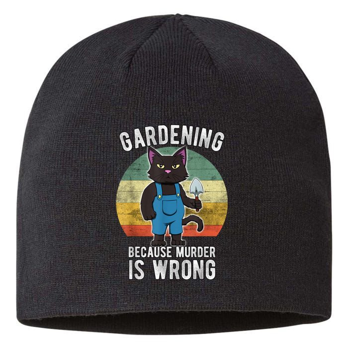 Gardener Cat Gardening Because Murder Is Wrong Sustainable Beanie