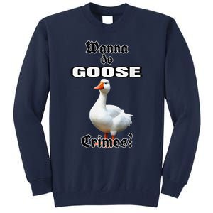 Goose Crimes Tall Sweatshirt