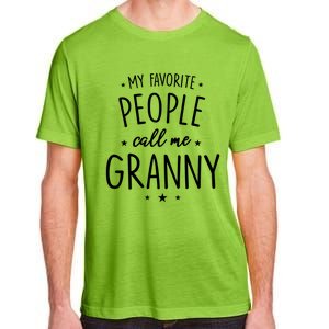 Granny Cute Gift: My Favorite People Call Me Granny Funny Gift Adult ChromaSoft Performance T-Shirt