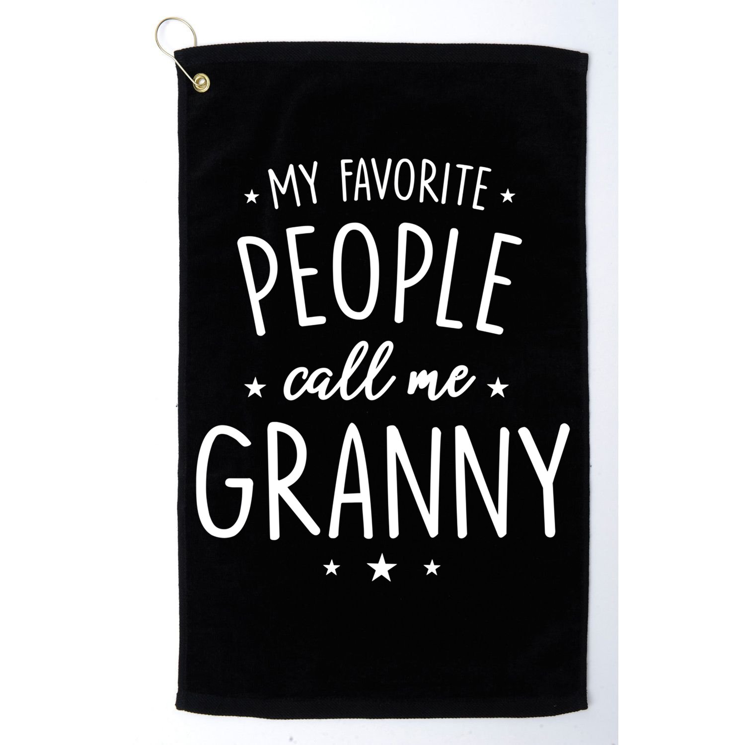 Granny Cute Gift: My Favorite People Call Me Granny Funny Gift Golf Towel