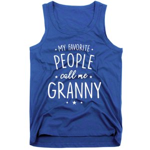 Granny Cute Gift: My Favorite People Call Me Granny Funny Gift Tank Top