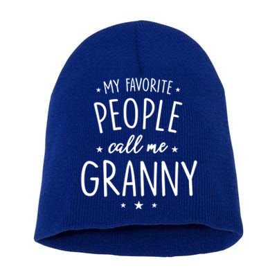 Granny Cute Gift: My Favorite People Call Me Granny Funny Gift Short Acrylic Beanie