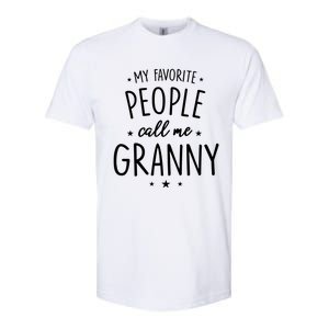 Granny Cute Gift: My Favorite People Call Me Granny Funny Gift Softstyle CVC T-Shirt