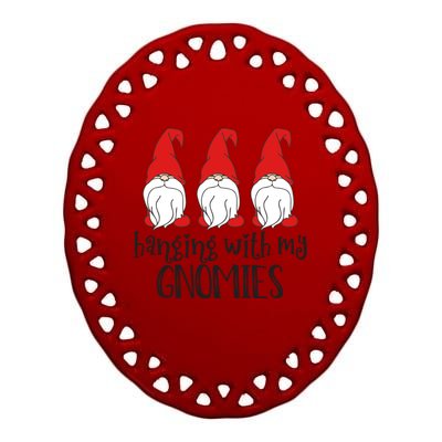 Gnome Christmas Gift Hanging With My Gnomies Cool Gift Ceramic Oval Ornament