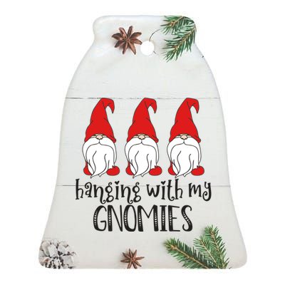 Gnome Christmas Gift Hanging With My Gnomies Cool Gift Ceramic Bell Ornament