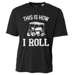 Golf Cart Golfers retro quote This is How I Roll Cooling Performance Crew T-Shirt