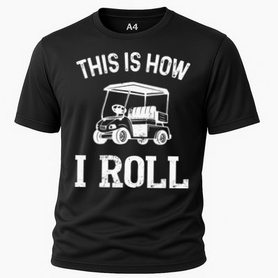 Golf Cart Golfers retro quote This is How I Roll Cooling Performance Crew T-Shirt