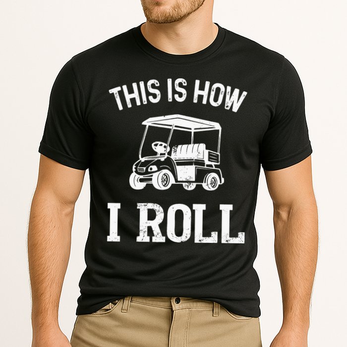 Golf Cart Golfers retro quote This is How I Roll Cooling Performance Crew T-Shirt