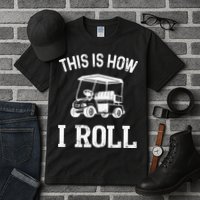 Golf Cart Golfers retro quote This is How I Roll Tall T-Shirt