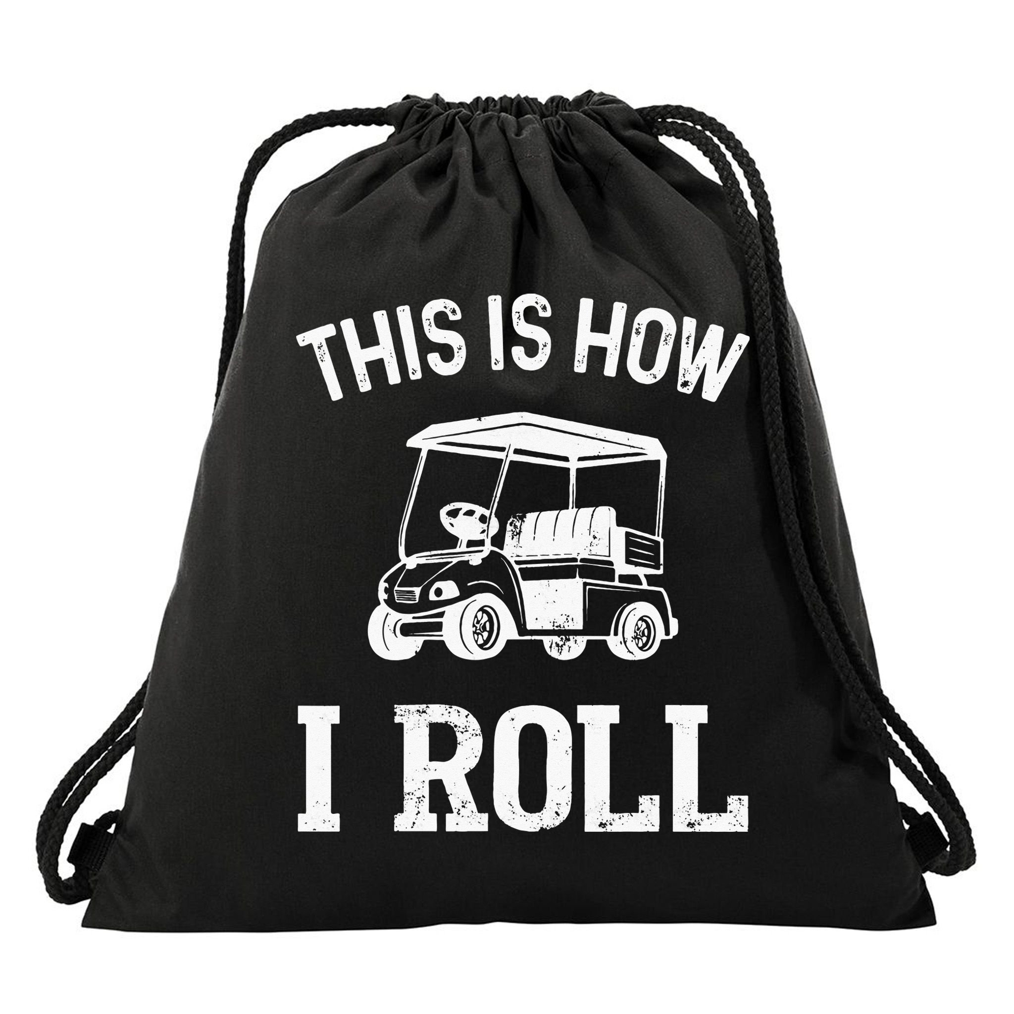 Golf Cart Golfers retro quote This is How I Roll Drawstring Bag