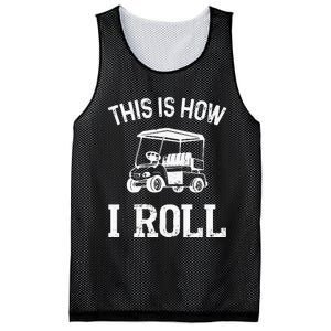 Golf Cart Golfers retro quote This is How I Roll Mesh Reversible Basketball Jersey Tank