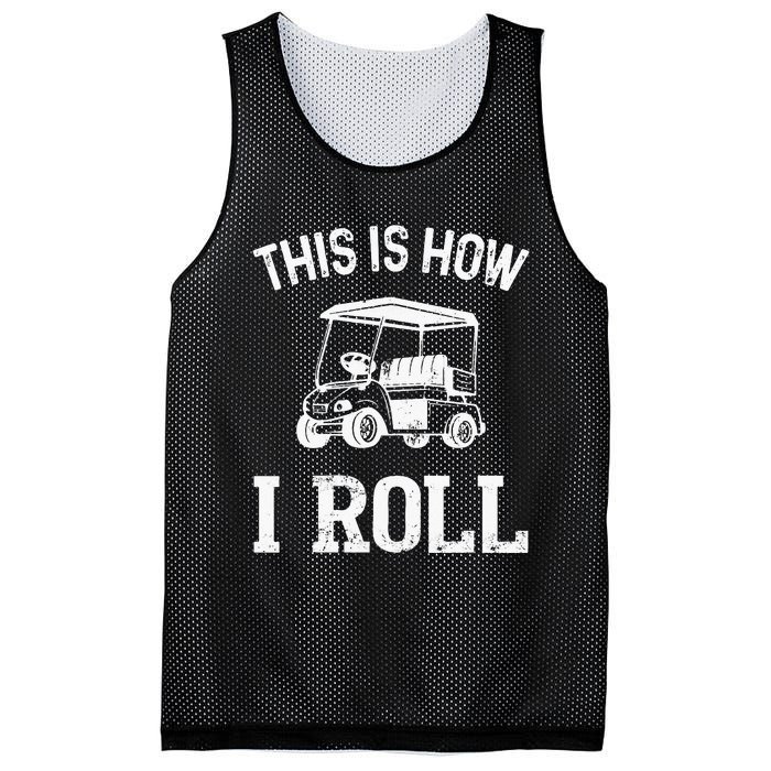 Golf Cart Golfers retro quote This is How I Roll Mesh Reversible Basketball Jersey Tank