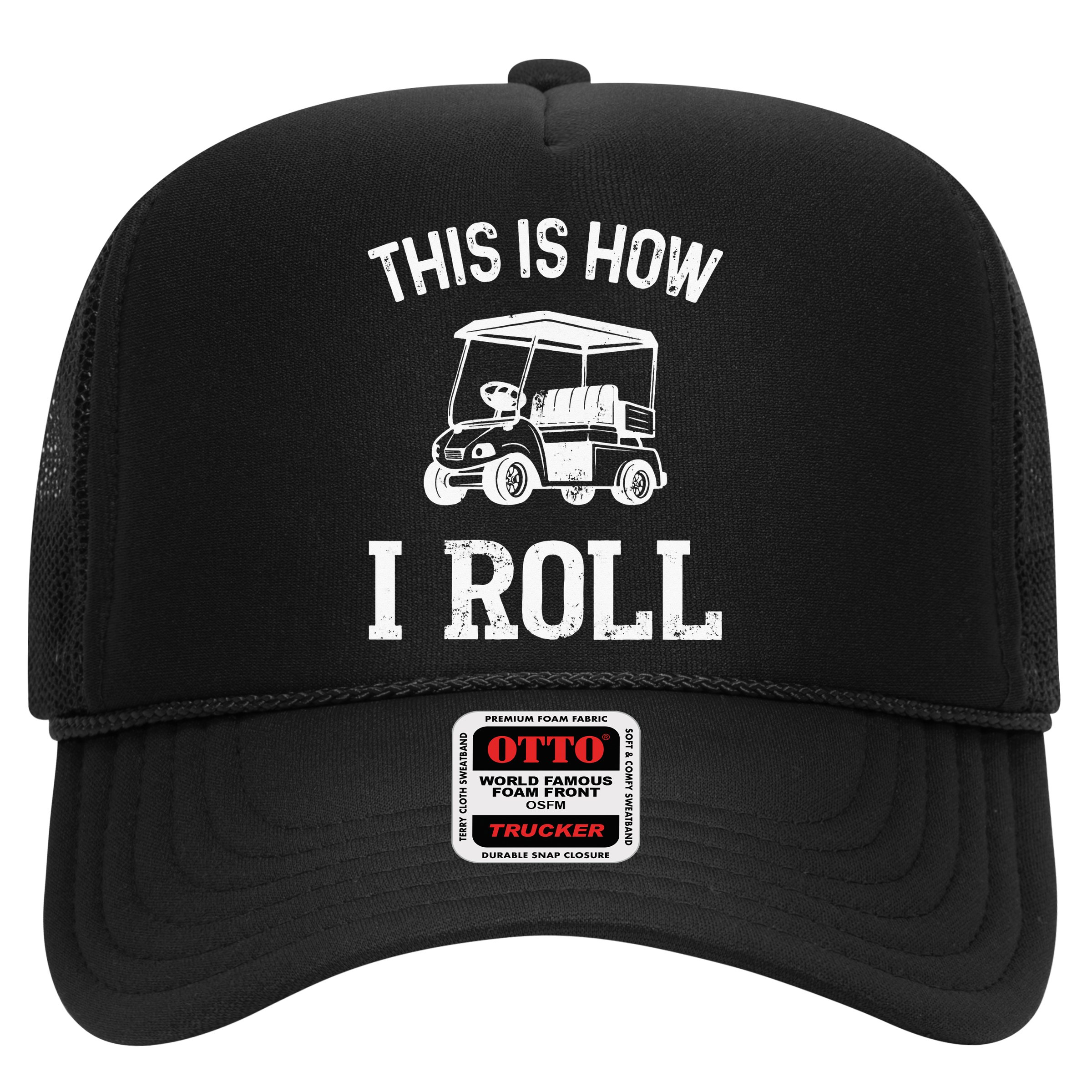 Golf Cart Golfers retro quote This is How I Roll Hat