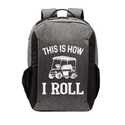 Golf Cart Golfers retro quote This is How I Roll Vector Backpack