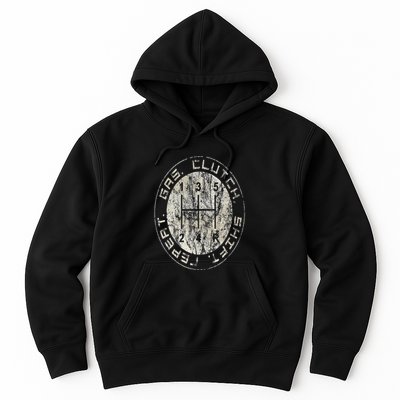 Gas. Clutch. Gap. Repeat. Drivers Stick Shift 5 Speed Hoodie
