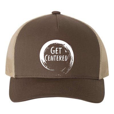 Get Centered Yupoong Adult 5-Panel Trucker Hat