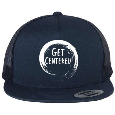 Get Centered Flat Bill Trucker Hat