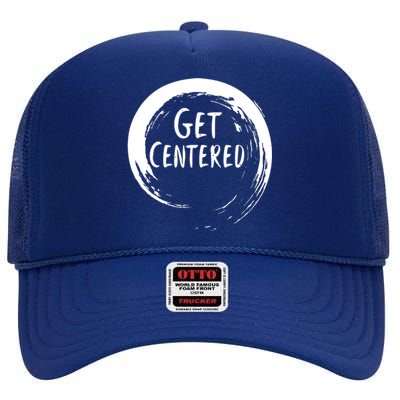 Get Centered High Crown Mesh Back Trucker Hat