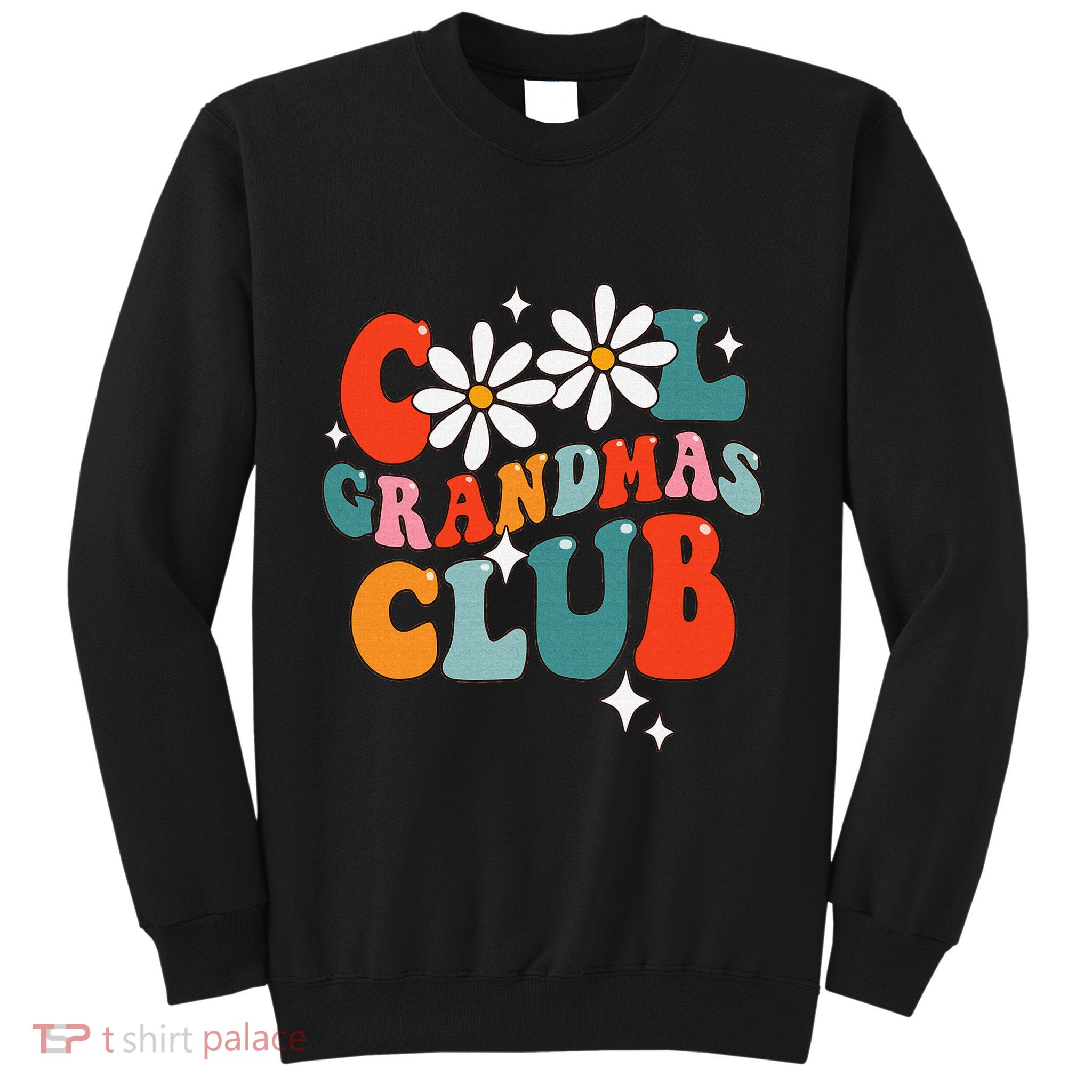 Groovy Cool Grandmas Club Funny Smile Sweatshirt