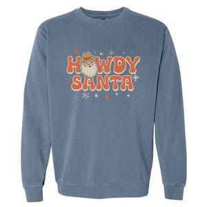 Groovy Christmas Howdy Santa Xmas Cute Cow Santa Claus Cute Gift Garment-Dyed Sweatshirt