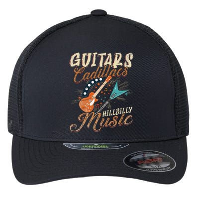 Guitars Cadillacs Hillbilly Music Country Songs And Music Flexfit Unipanel Trucker Cap