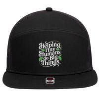 Groovy Cute Helping Tiny Humans Do Big Things funny 7 Panel Mesh Trucker Snapback Hat