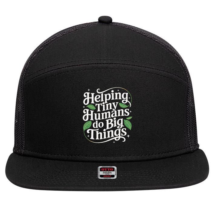 Groovy Cute Helping Tiny Humans Do Big Things funny 7 Panel Mesh Trucker Snapback Hat