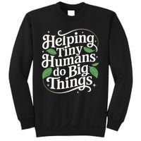Groovy Cute Helping Tiny Humans Do Big Things funny Sweatshirt