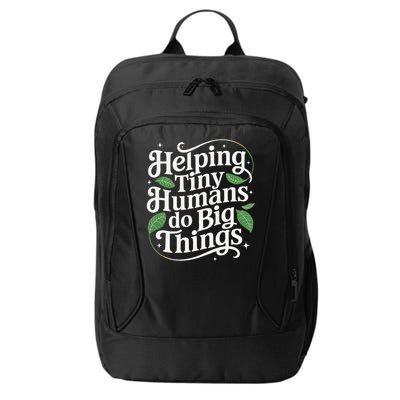 Groovy Cute Helping Tiny Humans Do Big Things funny City Backpack