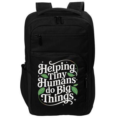Groovy Cute Helping Tiny Humans Do Big Things funny Impact Tech Backpack