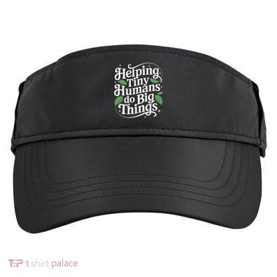 Groovy Cute Helping Tiny Humans Do Big Things funny Adult Drive Performance Visor