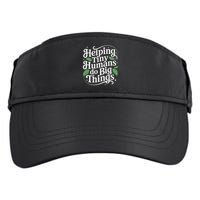 Groovy Cute Helping Tiny Humans Do Big Things funny Adult Drive Performance Visor