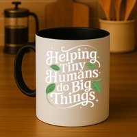 Groovy Cute Helping Tiny Humans Do Big Things funny Mug