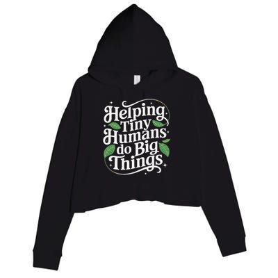 Groovy Cute Helping Tiny Humans Do Big Things funny Crop Fleece Hoodie