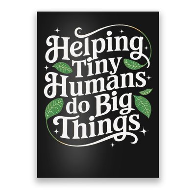 Groovy Cute Helping Tiny Humans Do Big Things funny Poster