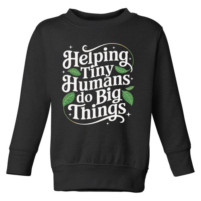 Groovy Cute Helping Tiny Humans Do Big Things funny Toddler Sweatshirt