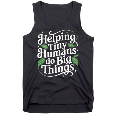 Groovy Cute Helping Tiny Humans Do Big Things funny Tank Top