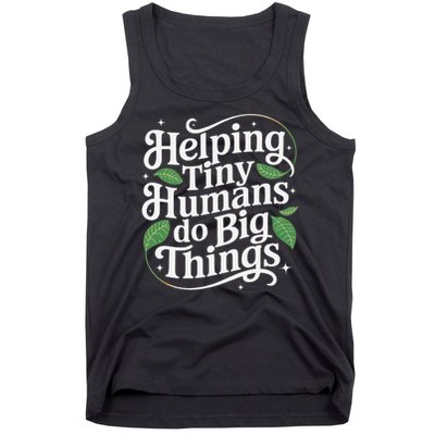 Groovy Cute Helping Tiny Humans Do Big Things funny Tank Top