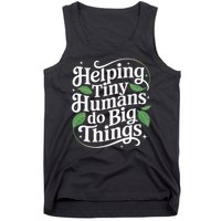 Groovy Cute Helping Tiny Humans Do Big Things funny Tank Top