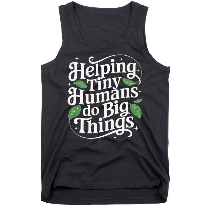 Groovy Cute Helping Tiny Humans Do Big Things funny Tank Top