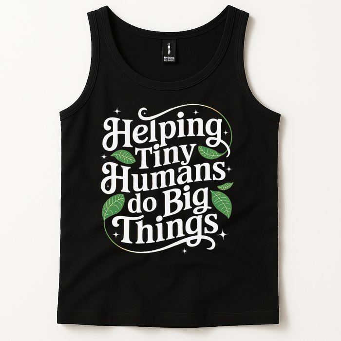 Groovy Cute Helping Tiny Humans Do Big Things funny Tank Top