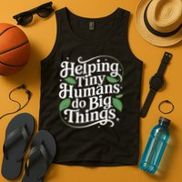 Groovy Cute Helping Tiny Humans Do Big Things funny Tank Top