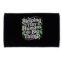 Groovy Cute Helping Tiny Humans Do Big Things funny Microfiber Hand Towel