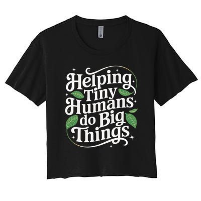 Groovy Cute Helping Tiny Humans Do Big Things funny Crop Top