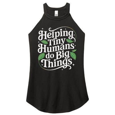 Groovy Cute Helping Tiny Humans Do Big Things funny Women's Perfect Tri Rocker Tank
