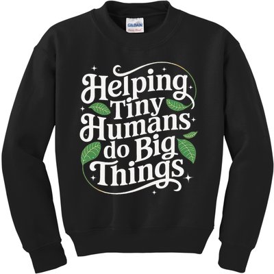 Groovy Cute Helping Tiny Humans Do Big Things funny Kids Sweatshirt